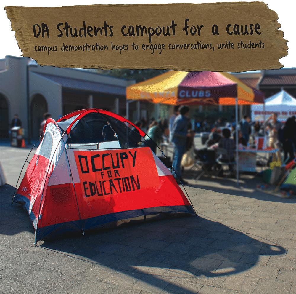 CAMPIN’ OUT - “Occupy for Education at De Anza” began its series of demonstrations in the main quad on Tuesday January 10. Student Luis Flores, 20, has pitched his tent in the center of the quad with a banner that reads ‘OCCUPY FOR EDUCATION’ to draw curiosity from passersby. The group plans to hold weekly campouts to reach out to students and create a dialogue about budget issues to De Anza students.