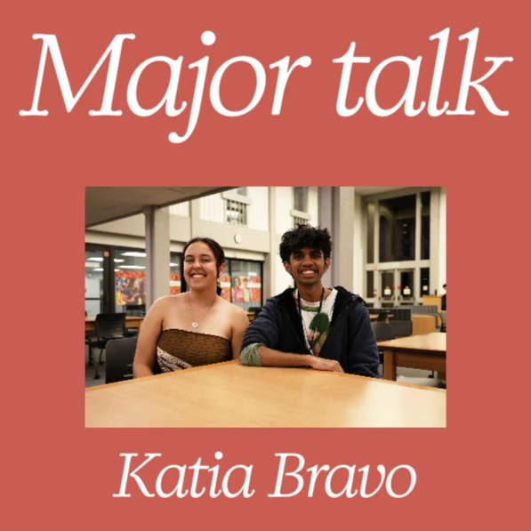 Episode 2  | ‘Major Talk’ – with Katia Bravo, chair of Student Rights and Equity Committee